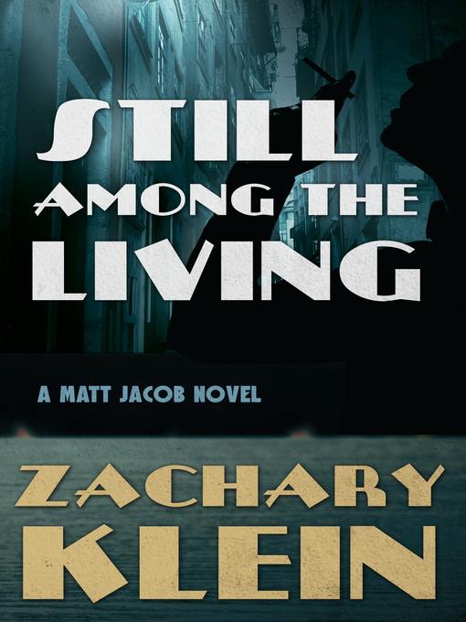 Title details for Still Among the Living by Zachary Klein - Wait list